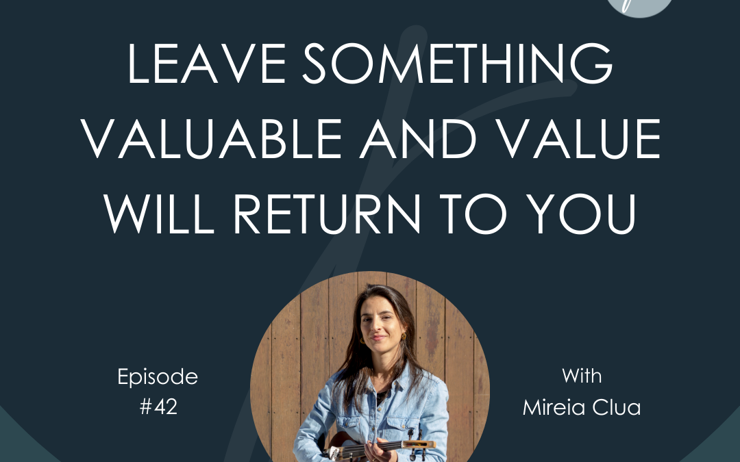 Leave Something Valuable and Value Will Return to You